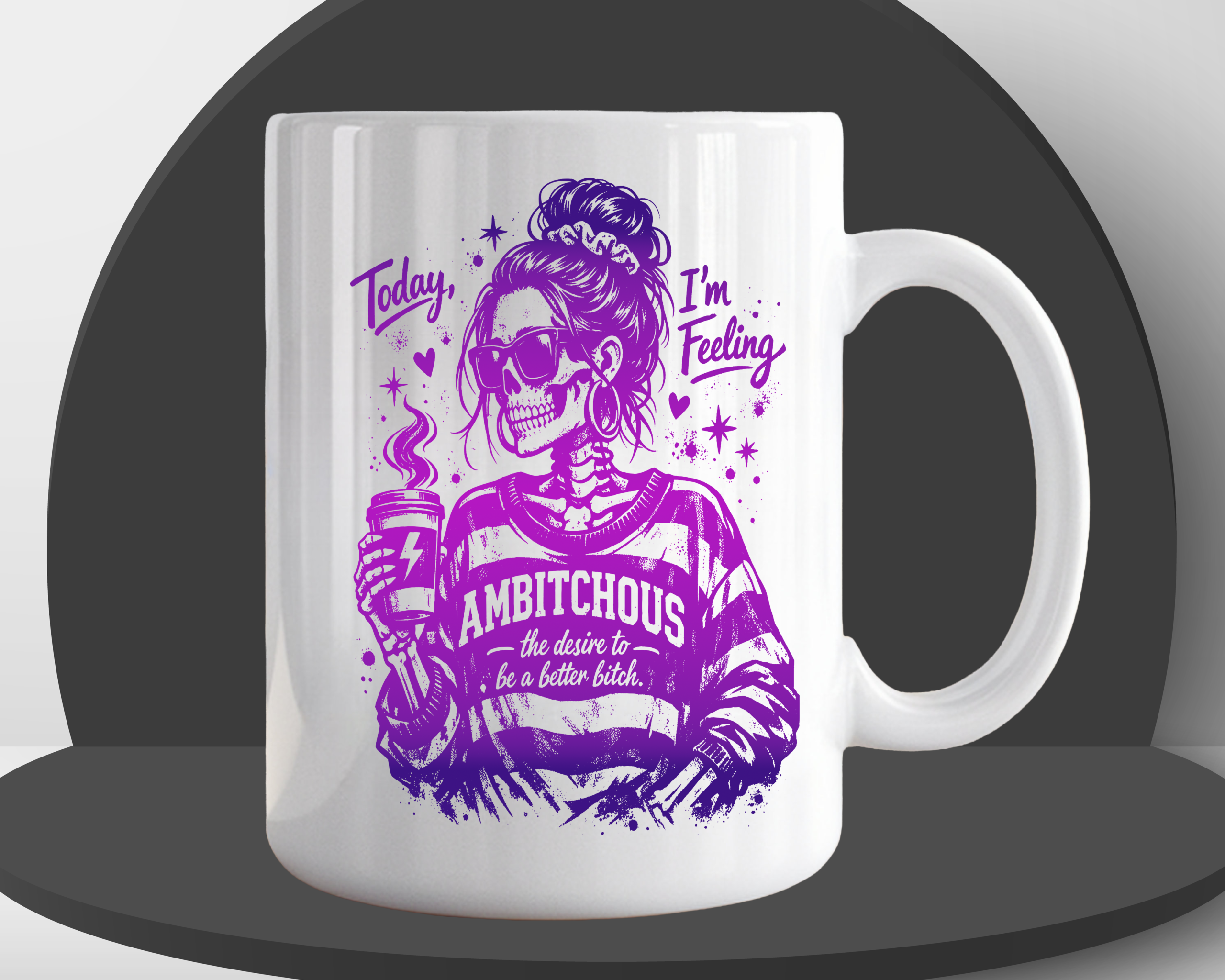 White ceramic coffee mug featuring a purple gradient skull woman in sunglasses holding a coffee cup, with the text "Today I'm Feeling Ambitchous – the desire to be a better bitch"